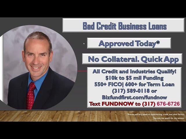 Bad Credit Business Loans | 550 Fico | Same Day Funding | Up to $575,000 | No Doc