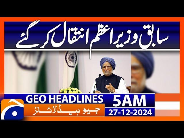 Former Prime Minister of India Manmohan Singh passes away | Geo News 5 AM Headlines (27 Dec 2024)