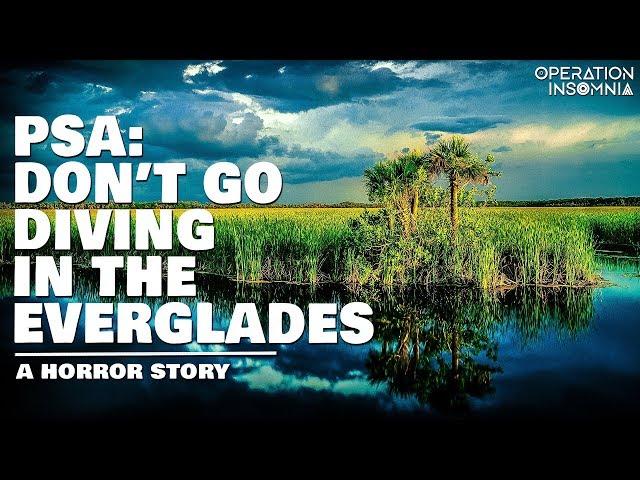 PSA: Don't Go Diving Near the Everglades | A Horror Story | An Underwater Horror Story