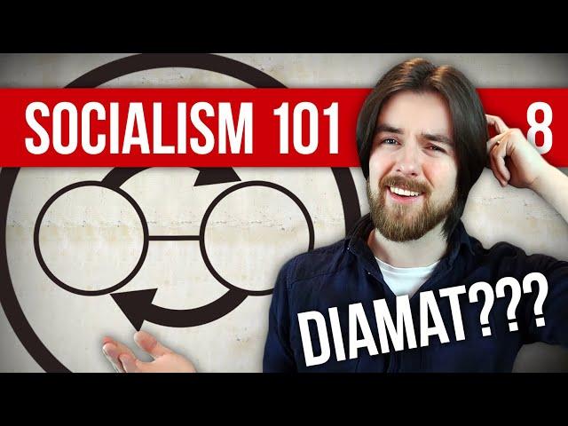 What is Dialectical Materialism? | Socialism 101 #8 ft. The Peace Report