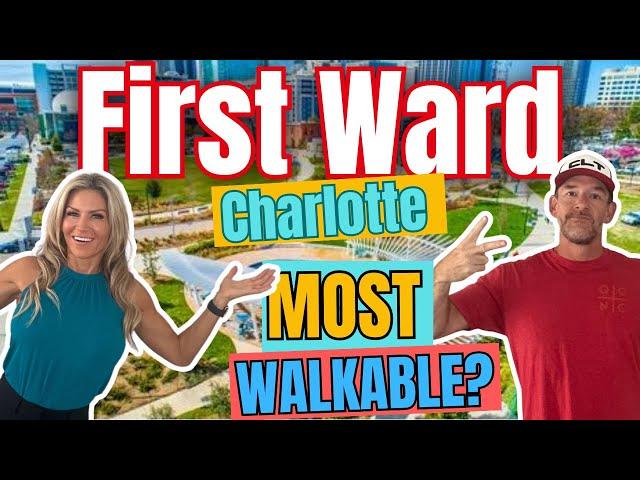 First Ward, Uptown Charlotte... Most Walkable Community in Charlotte?