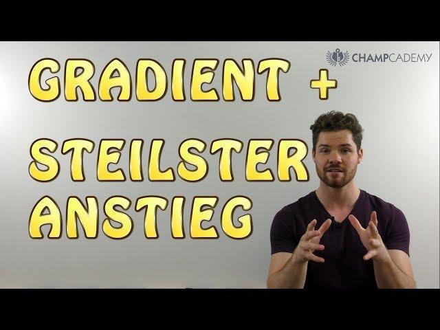 Gradient + Richtung des steilsten Anstiegs