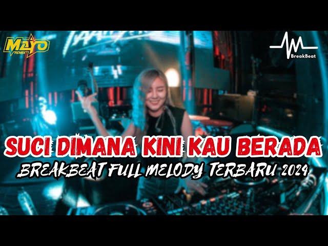 Dj Suci Dimana Kini Kau Berada Vadly Nyonk Breakbeat Full Melody Terbaru 2024 | BREAKBEAT FULL ALBUM