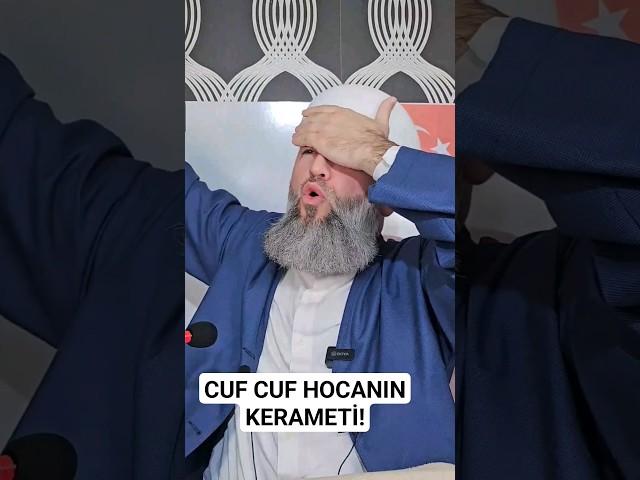 CUF CUF HOCANIN KERAMETİ! HÜSEYİN ÇEVİK