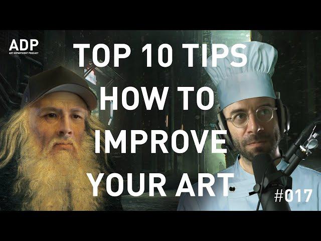 Top 10 tips on how to improve your art - Art Department Podcast #017