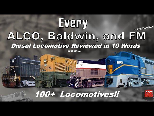 Every ALCO, BLW, FM, and LH Diesel Locomotive Reviewed in 10 Words or Less