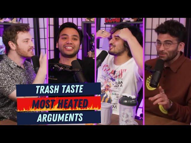 Trash Taste - Most HEATED Arguments