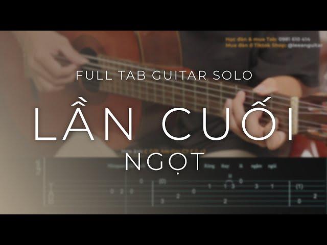 FULL TAB GUITAR | LẦN CUỐI - NGỌT | An Guitar