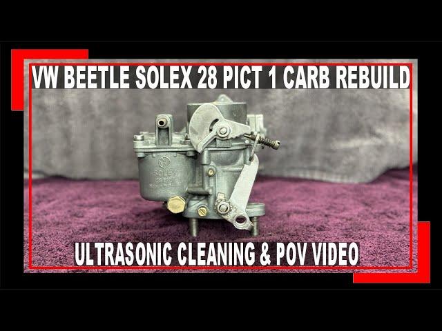 HOW TO REBUILD A SOLEX CARB 28 PICT 1 - POV VIDEO - HOW TO REBUILD A VW CARBURETOR EASILY