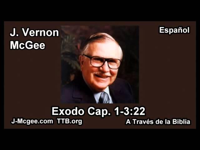 02 Exodo 01-3:22 - J Vernon Mcgee - a Traves de la Biblia