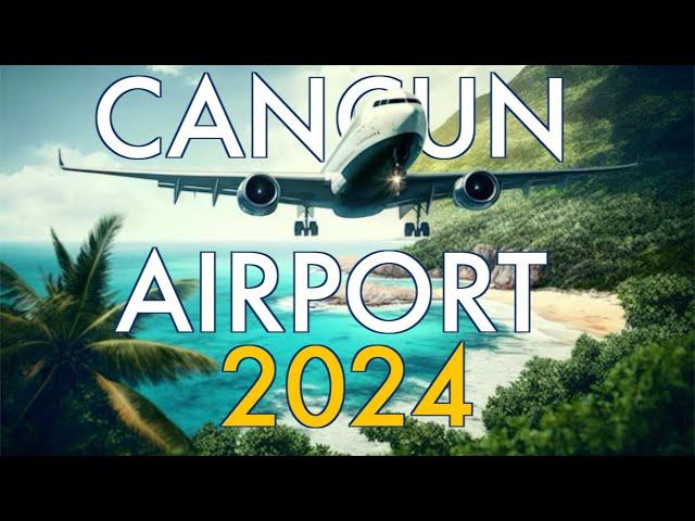 ️ Cancun Airport 2024 (CUN) | Terminal 3 & Terminal 4