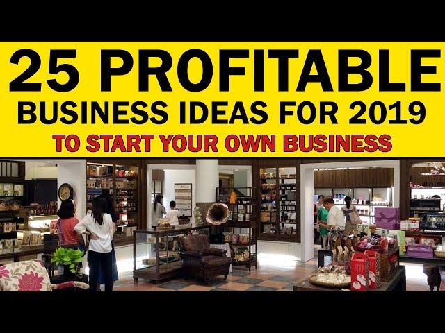 25 Profitable Business Ideas to Start Your Own Business in 2019