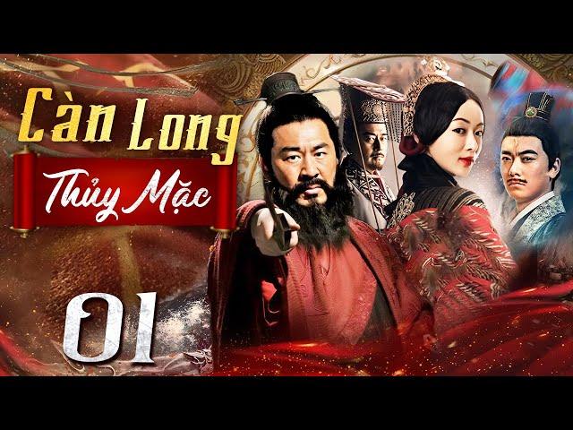 Càn Long Thủy Mặc - Tập 1 (Thuyết minh) Phim bộ Cổ Trang Trung Quốc Hay