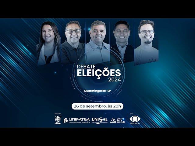 Debate Eleições 2024 I Guaratinguetá -SP I 26.09.2024 I 20h