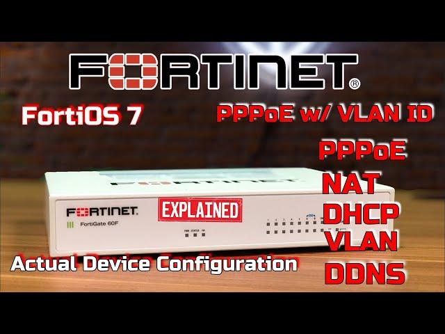 Fortigate Firewall Configuration Step by Step (FortiOS 7) -  PPPoE, PPPoE w/ VLAN, NAT, DHCP & DDNS