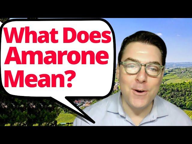 What Does Amarone Mean?