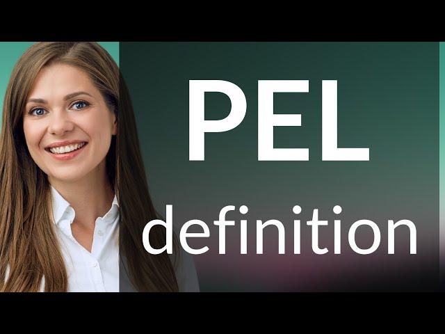 Pel | what is PEL definition