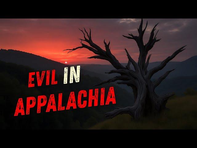 12 TRUE Stories That Prove Something EVIL Lives in the Appalachians