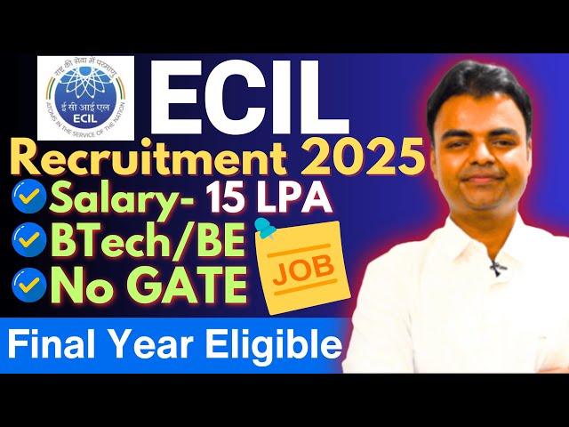 ECIL Recruitment 2025, ECIL Notification 2025, New Govt Job Vacancy 2025, After BTech Govt Jobs 2025