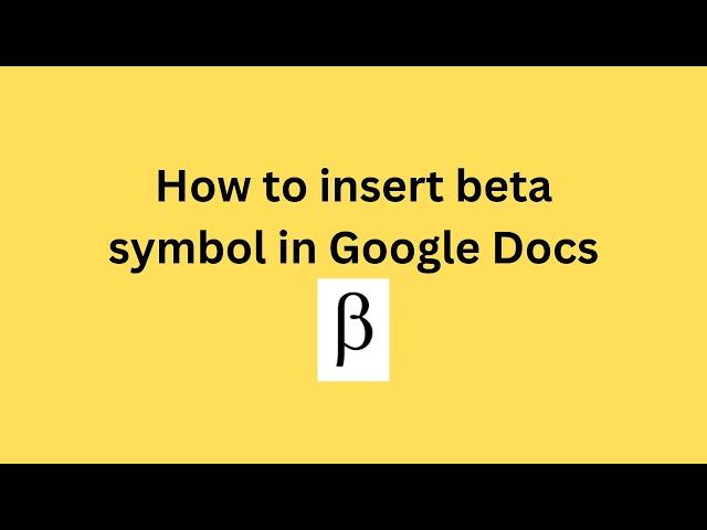 How to insert beta symbol in Google Docs