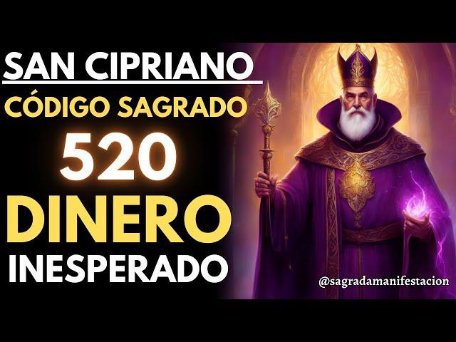 ORACIÓN A SAN CIPRIANO Y LOS CÓDIGOS SAGRADOS: PARA TENER RIQUEZA Y ABUNDANCIA DE DINERO ESTA NOCHE