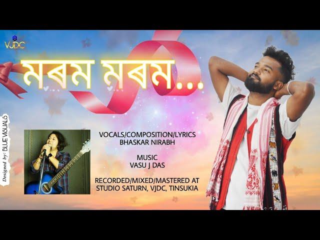 Morom Morom - Assamese Romantic Song | Bhaskar Nirabh | Vasu J Das | VJDC