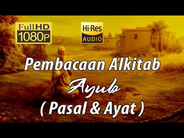 Alkitab Suara - Kitab Ayub Full HD, pasal & ayat (REVISI PS.42 !!!)