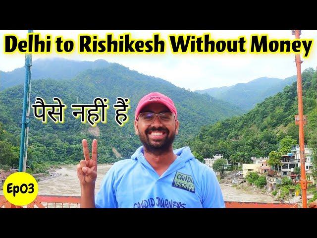 Going Rishikesh without money I Meerut to Rishikesh