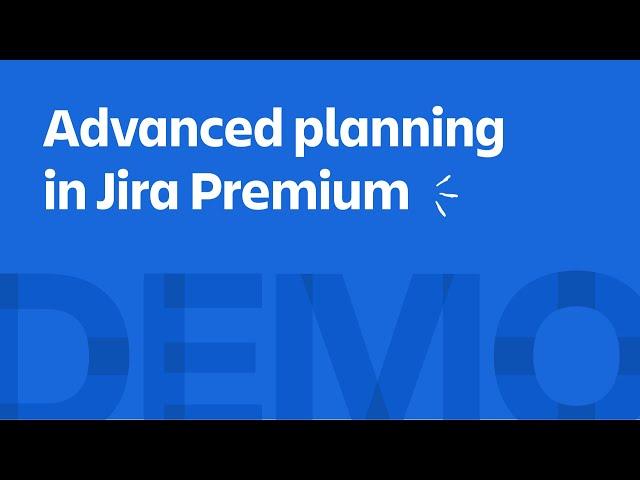 Advanced planning in Jira Premium