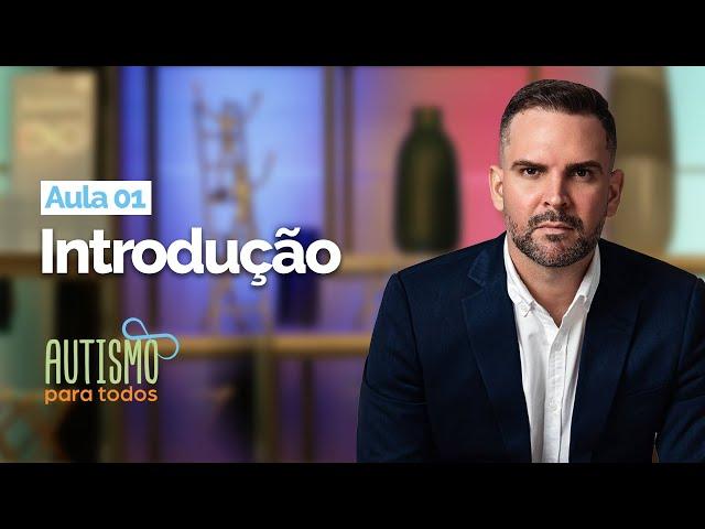 Curso Autismo para Todos | Aula 1 | Introdução