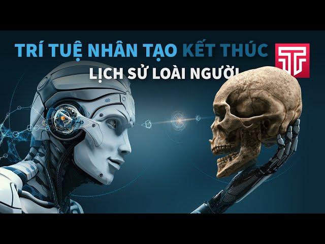 Trí tuệ nhân tạo kết liễu lịch sử loài người - Khi AI đánh bại bộ não sinh học | Tomtatnhanh.vn