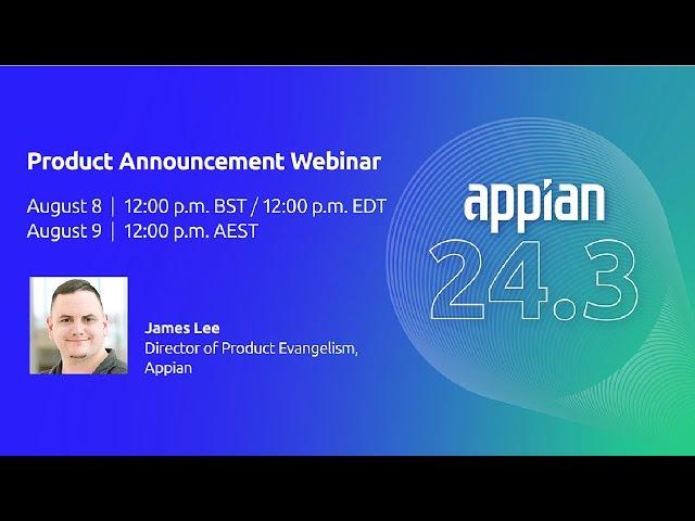 Appian 24.3 Product Announcement Webinar