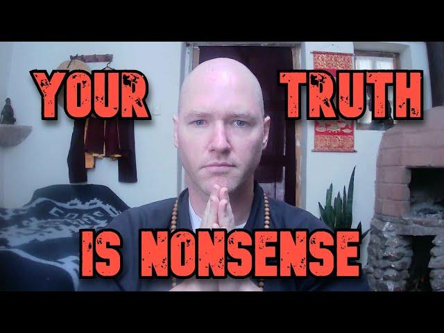 YOUR TRUTH IS NONSENSE - Avoiding God Through Relativity - Julian M. Polzin