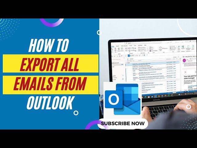 How to Export All Emails From Outlook | Export All Your Emails