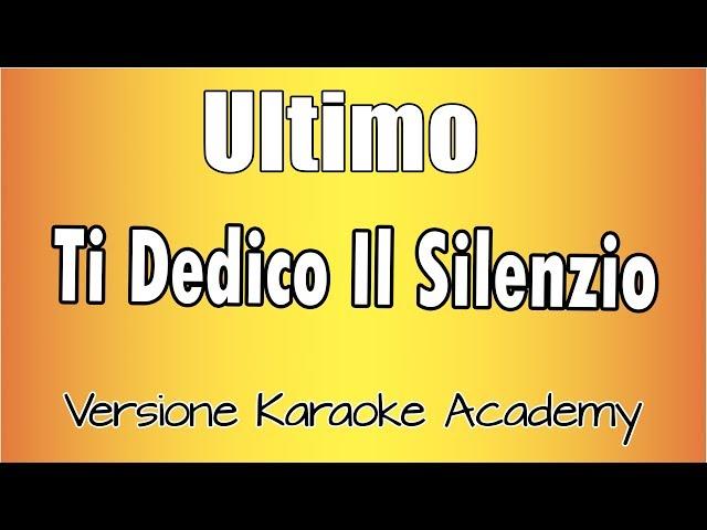 Ultimo - Ti dedico il silenzio (Versione Karaoke Academy Italia)