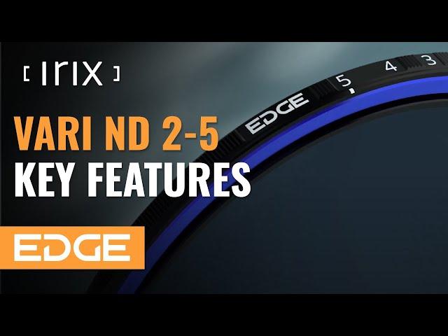 Irix Edge Variable ND 2-5 filter I Key Features