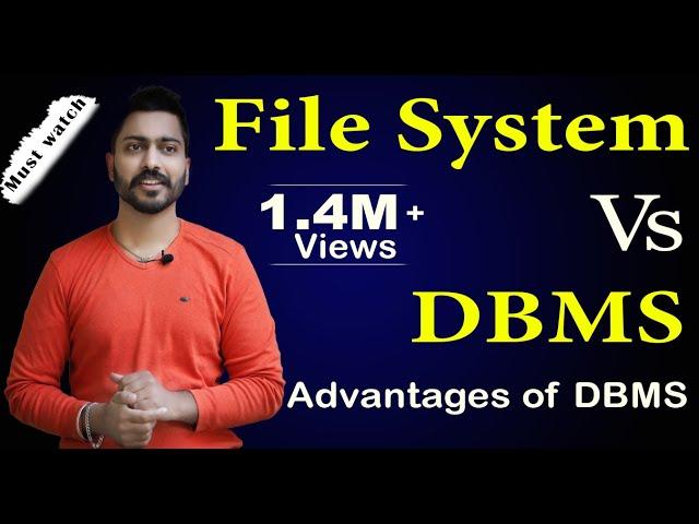 Lec-3: File  System vs DBMS | Disadvantages of File System | DBMS Advantages