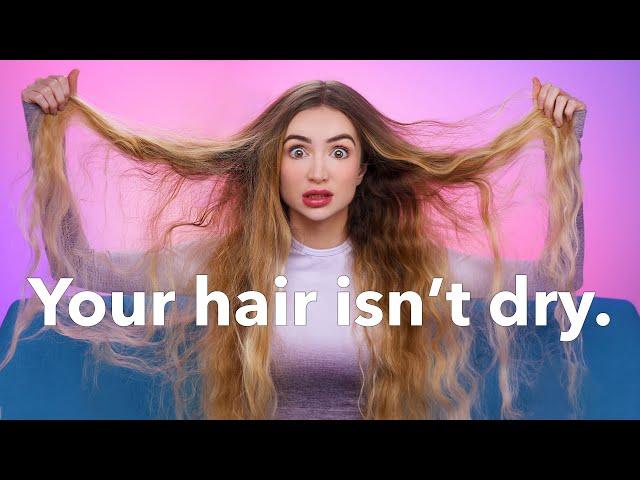 Your Hair Isn't Dry... The Biggest Hair Lie | Hair Science