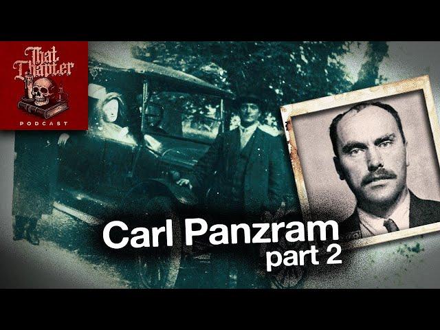 Carl Panzram, Bigger Evil Incarnate Part 2 | That Chapter Podcast