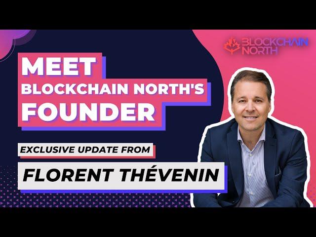 What is Blockchain North? | Exclusive Interview with Founder & CEO Florent Thévenin at Collision