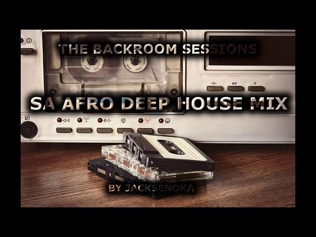 South African Old School Afro Deep House Mix [BackRoom Session Vol. 8 ]