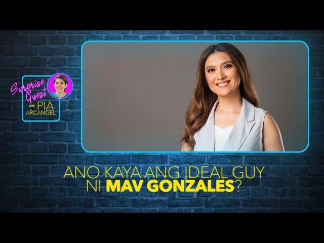 Ano ang ideal man ni Mav Gonzales? | Surprise Guest with Pia Arcangel