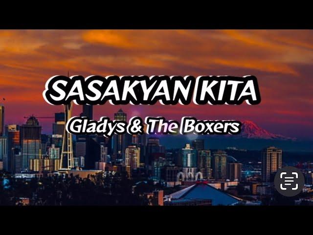 Sasakyan Kita - Gladys& The Boxers (Lyrics)#mixlyrics  #sasakyankita#gladys #theboxers #sasakyansong