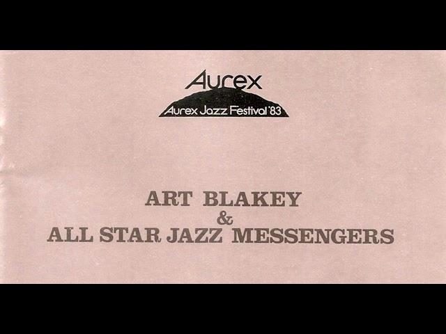 Art Blakey & All Star Jazz Messengers – Aurex Jazz Festival '83  ”A Night in Tunisia”