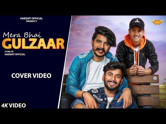 HARSHIT OFFICIAL - Mera Bhai Gulzaar (Official Video) GULZAAR CHHANIWALA | Latest Haryanvi Song 2021
