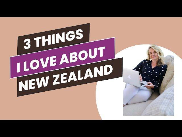 Top 3 things I love New Zealand