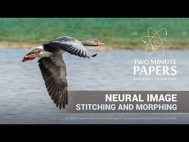 Neural Image Stitching And Morphing | Two Minute Papers #256