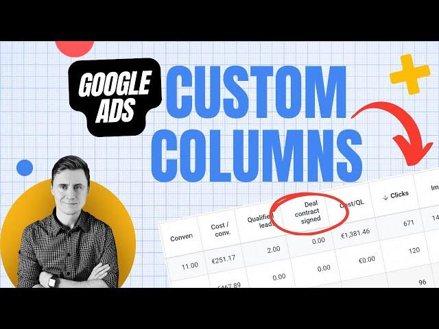 How to create Custom columns in Google Ads?