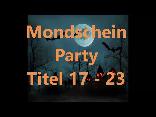 Mondschein Party - Prooxy Moor. Titel 17 - 23