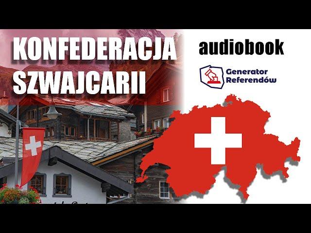 [AUDIOBOOK] Konfederacja Szwajcarii - Charakterystyka szwajcarskich partii politycznych